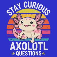 Stay Curious Axolotl Questions Toddler T-Shirt