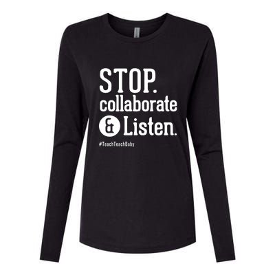 Stop Collaborate And Listen Teacher Back To School Gift Womens Cotton Relaxed Long Sleeve T-Shirt