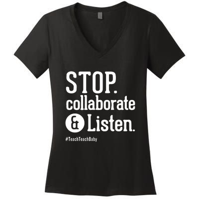 Stop Collaborate And Listen Teacher Back To School Gift Women's V-Neck T-Shirt