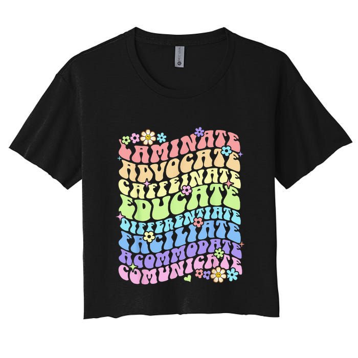 Sped Caffeinate Advocate Laminate Educate Groovy Teacher Women's Crop Top Tee