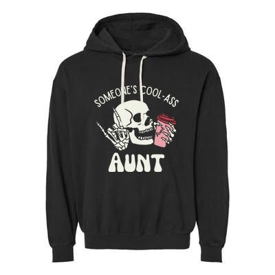 SomeoneS Cool Ass Aunt Cool Auntie Club Skull Skeleton Garment-Dyed Fleece Hoodie