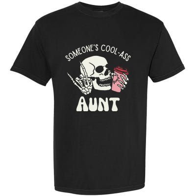 SomeoneS Cool Ass Aunt Cool Auntie Club Skull Skeleton Garment-Dyed Heavyweight T-Shirt