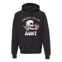 SomeoneS Cool Ass Aunt Cool Auntie Club Skull Skeleton Premium Hoodie