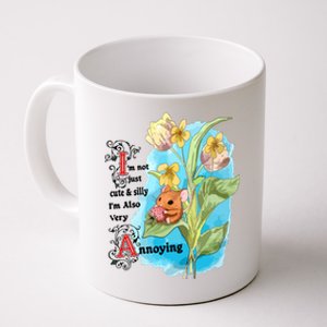 Silly Cute And Annoying Coffee Mug