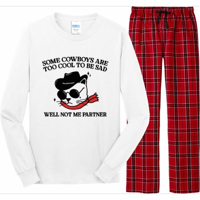 Some Cowboys Are Too Cool To Be Sad Well Not Me Partner Long Sleeve Pajama Set