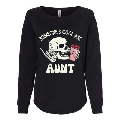 SomeoneS Cool Ass Aunt Cool Auntie Club Skull Skeleton Womens California Wash Sweatshirt