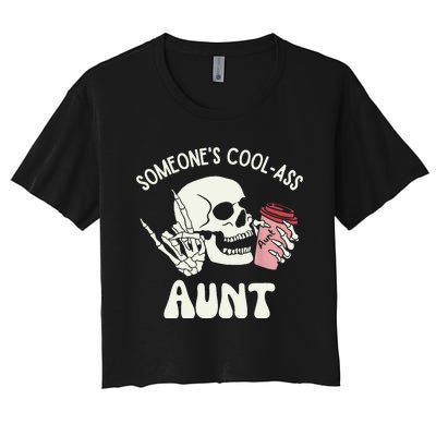 SomeoneS Cool Ass Aunt Cool Auntie Club Skull Skeleton Women's Crop Top Tee