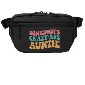 Somebodys Crazy Ass Auntie Funny Auntie Family Crossbody Pack