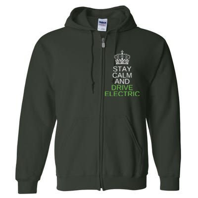 Stay Calm And Drive Electric Cars, Drive EVs, Funny ECar Full Zip Hoodie