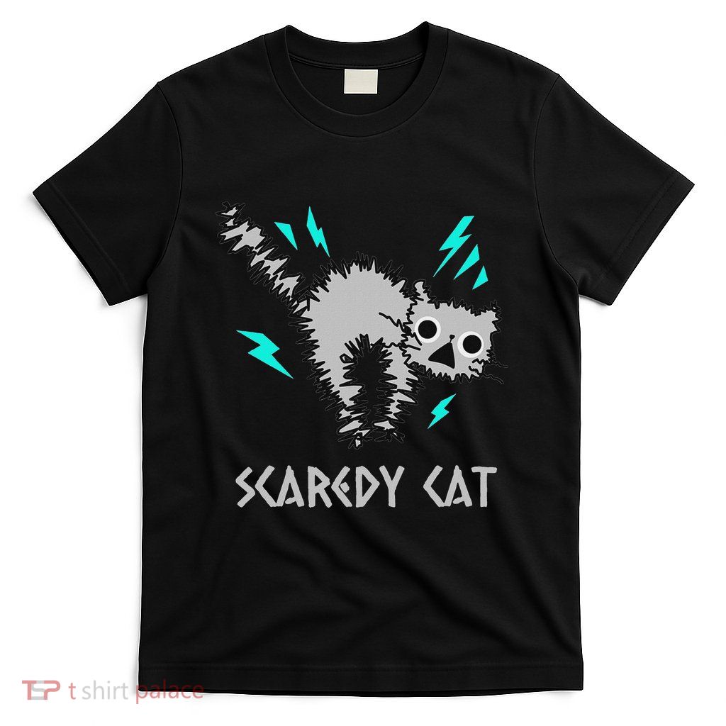 Scaredy Cat Anxious Nervous Unglued Scared Kitty Cat T-Shirt