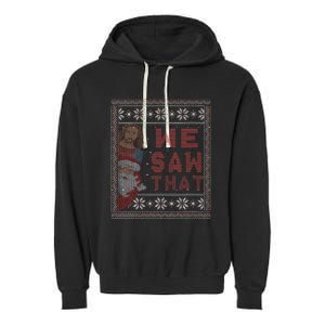 Santa Claus And Jesus Christ We Saw That For Christmas Garment-Dyed Fleece Hoodie