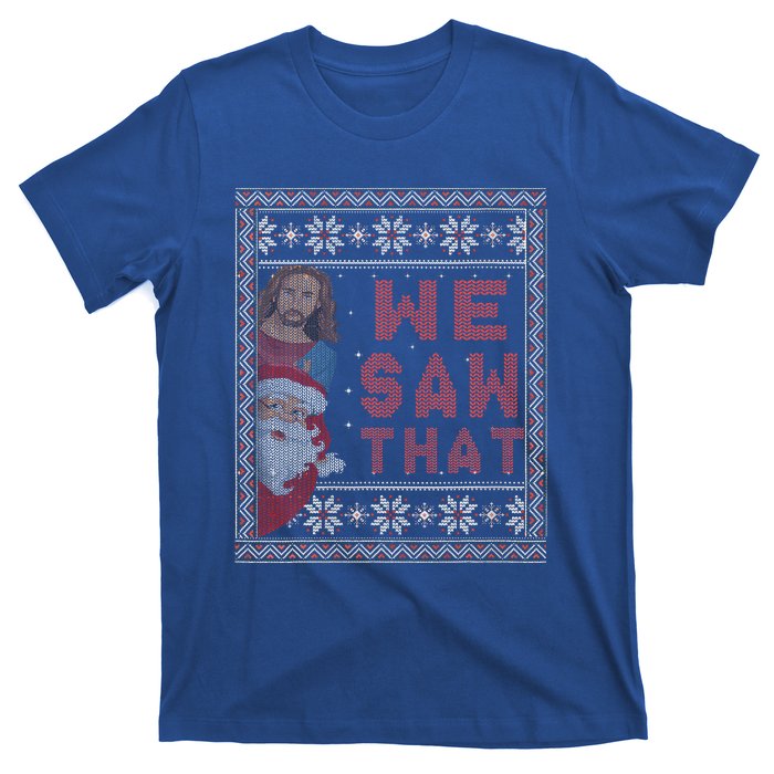 Santa Claus And Jesus Christ We Saw That For Christmas T-Shirt