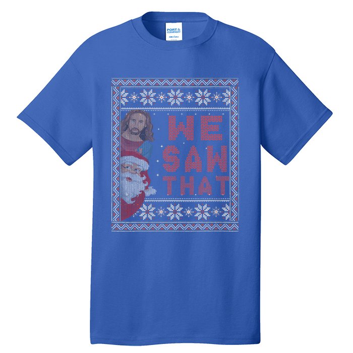 Santa Claus And Jesus Christ We Saw That For Christmas Tall T-Shirt