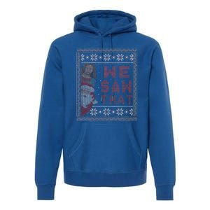 Santa Claus And Jesus Christ We Saw That For Christmas Premium Hoodie