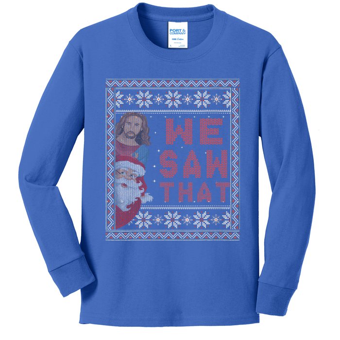 Santa Claus And Jesus Christ We Saw That For Christmas Kids Long Sleeve Shirt