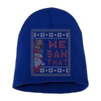 Santa Claus And Jesus Christ We Saw That For Christmas Short Acrylic Beanie