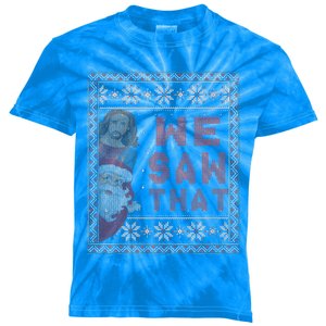 Santa Claus And Jesus Christ We Saw That For Christmas Kids Tie-Dye T-Shirt