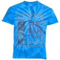 Santa Claus And Jesus Christ We Saw That For Christmas Kids Tie-Dye T-Shirt