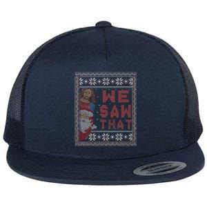 Santa Claus And Jesus Christ We Saw That For Christmas Flat Bill Trucker Hat