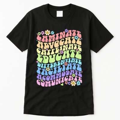 Sped Caffeinate Advocate Laminate Educate Groovy Teacher Tall T-Shirt