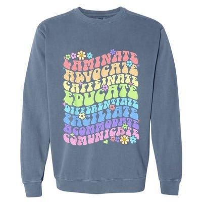 Sped Caffeinate Advocate Laminate Educate Groovy Teacher Garment-Dyed Sweatshirt