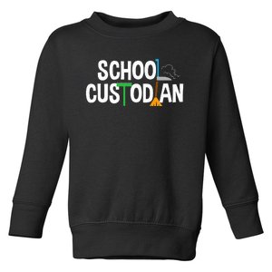 School Custodian Appreciation Gift Janitor Toddler Sweatshirt