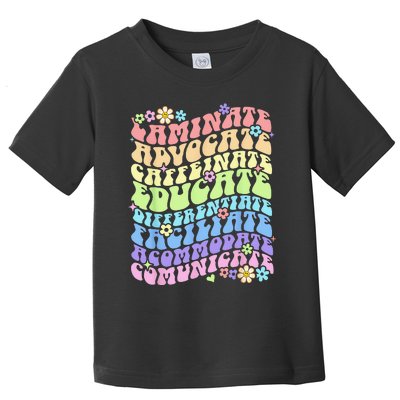 Sped Caffeinate Advocate Laminate Educate Groovy Teacher Toddler T-Shirt