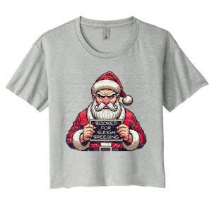 Santa Claus Arrested Speed Limit Booked For Sleigh Speeding Women's Crop Top Tee