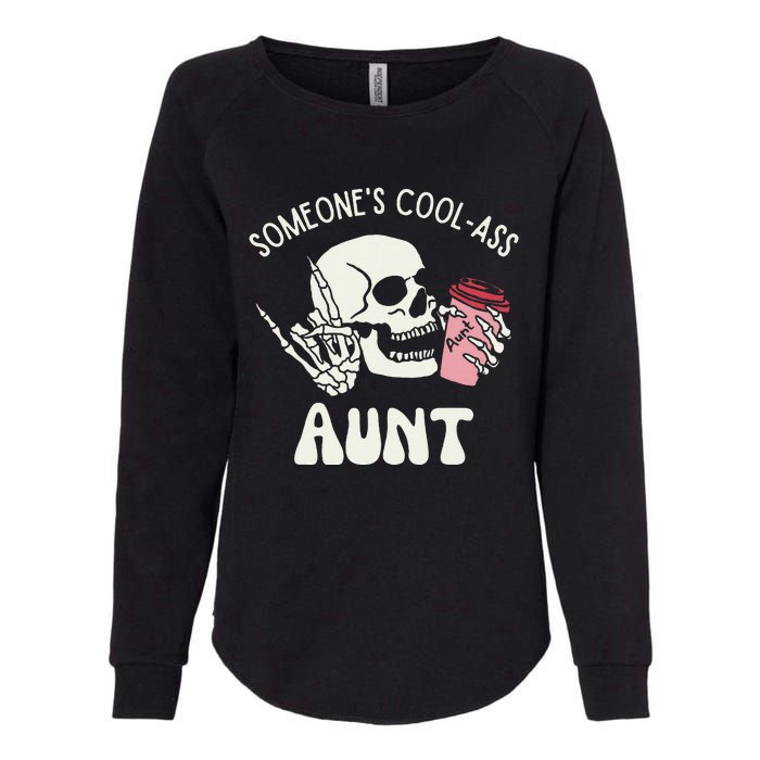 Someone's Cool Ass Aunt Cool Auntie Club Skull Skeleton Womens California Wash Sweatshirt