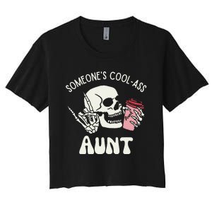 Someone's Cool Ass Aunt Cool Auntie Club Skull Skeleton Women's Crop Top Tee