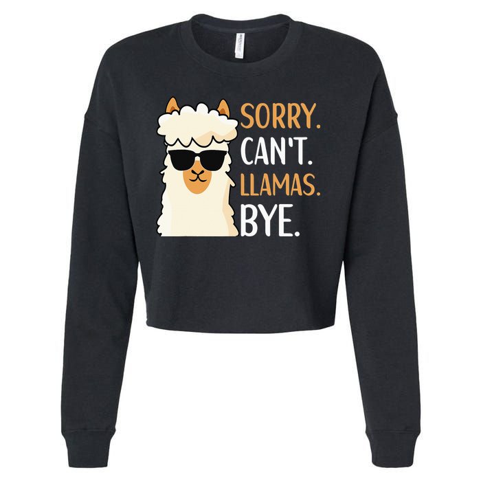 Sorry Can't Alpacas Bye LLama Apparel Cropped Pullover Crew