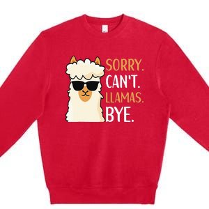 Sorry Can't Alpacas Bye LLama Apparel Premium Crewneck Sweatshirt