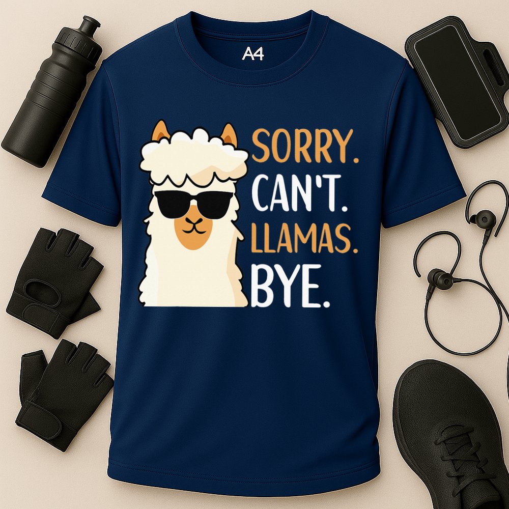 Sorry Can't Alpacas Bye LLama Apparel Performance Shirt