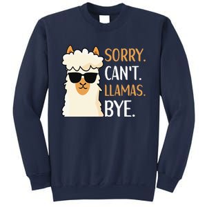 Sorry Can't Alpacas Bye LLama Apparel Sweatshirt