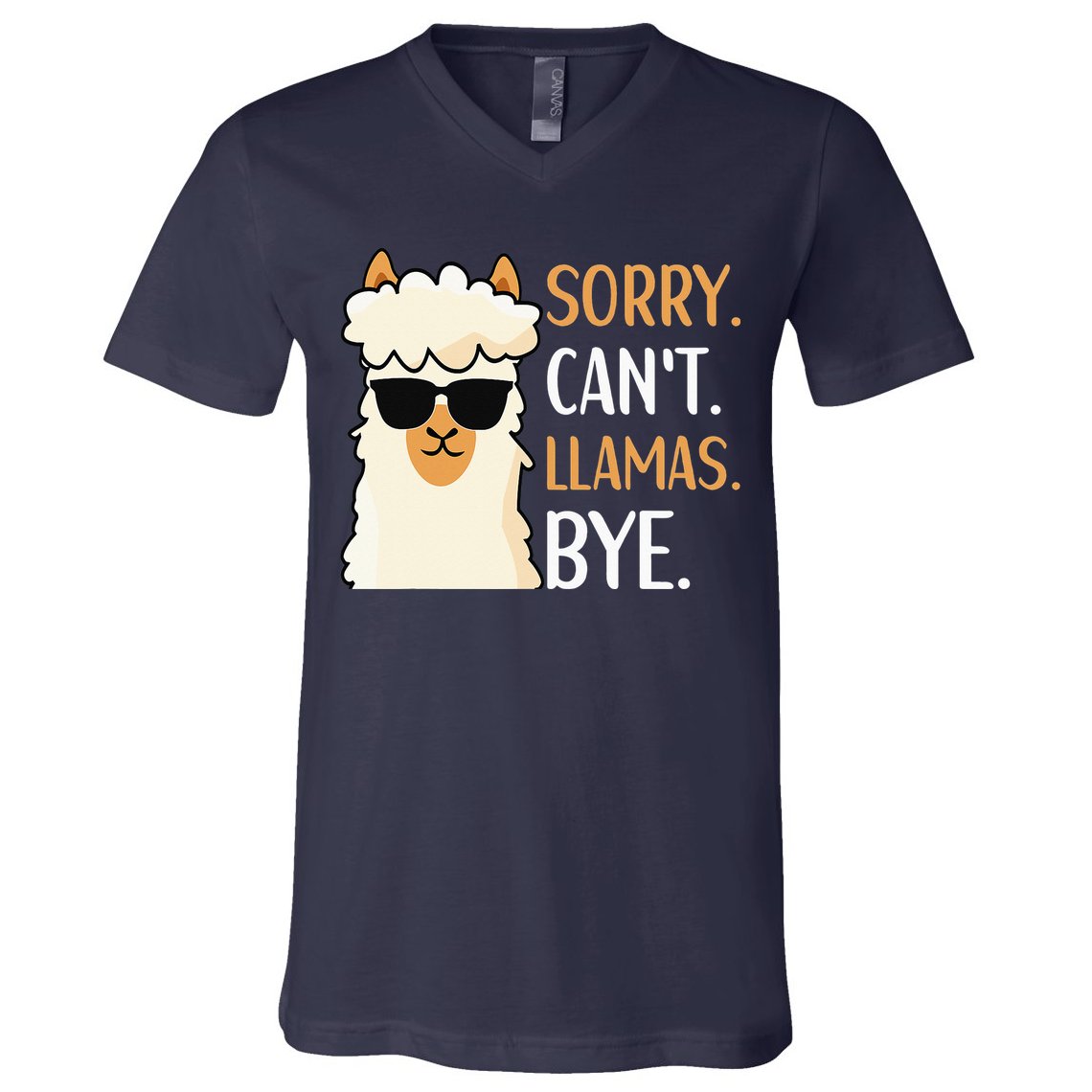 Sorry Can't Alpacas Bye LLama Apparel V-Neck T-Shirt