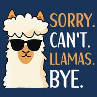 Sorry Can't Alpacas Bye LLama Apparel Button