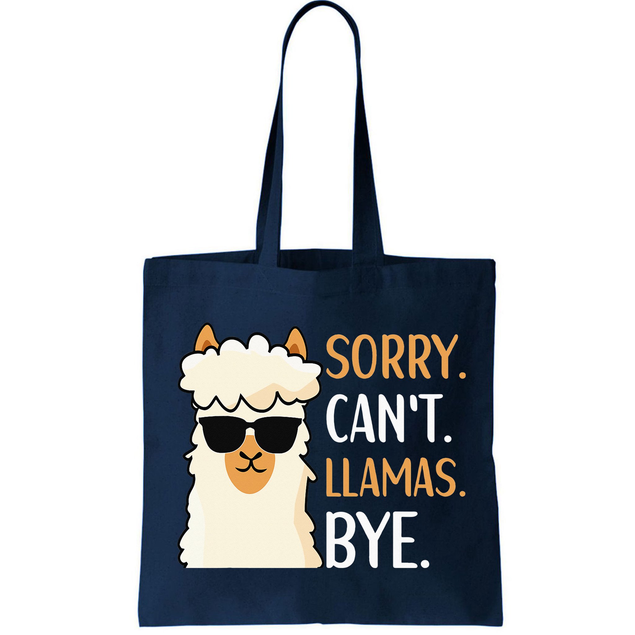 Sorry Can't Alpacas Bye LLama Apparel Bag