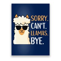 Sorry Can't Alpacas Bye LLama Apparel Poster