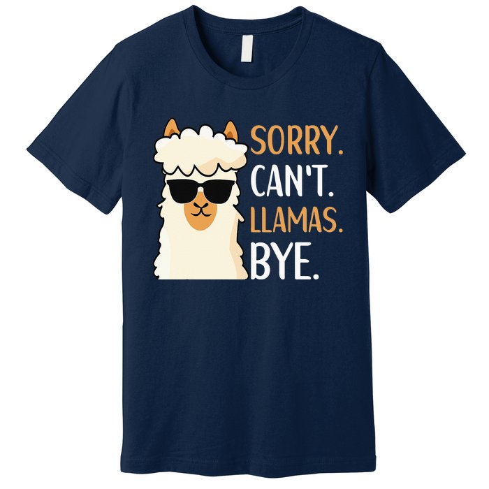 Sorry Can't Alpacas Bye LLama Apparel Premium T-Shirt