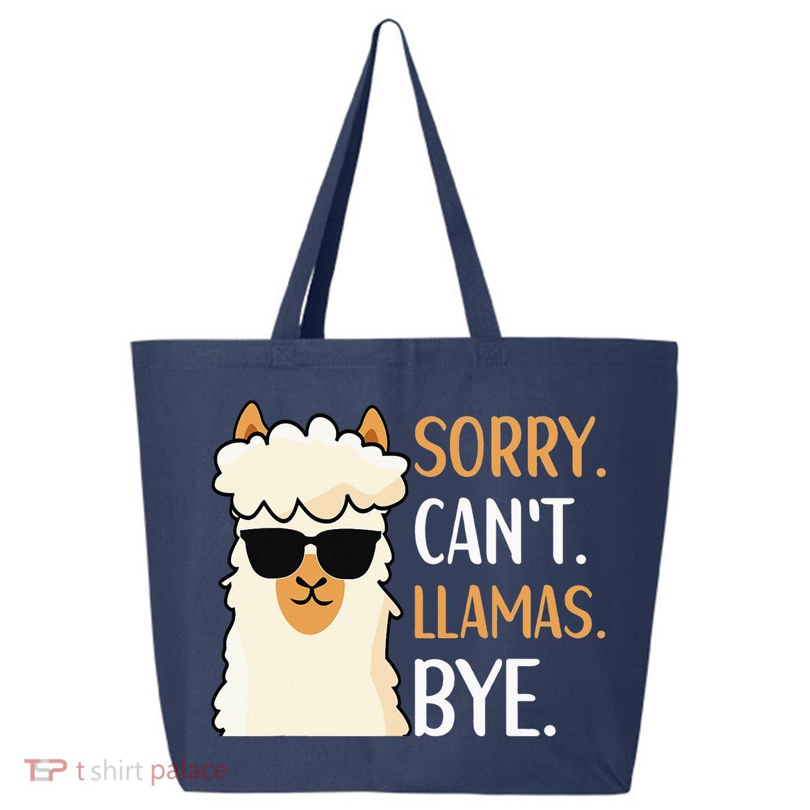 Sorry Can't Alpacas Bye LLama Apparel 25L Jumbo Tote