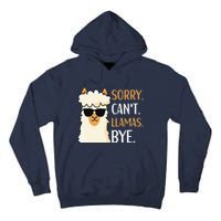 Sorry Can't Alpacas Bye LLama Apparel Tall Hoodie