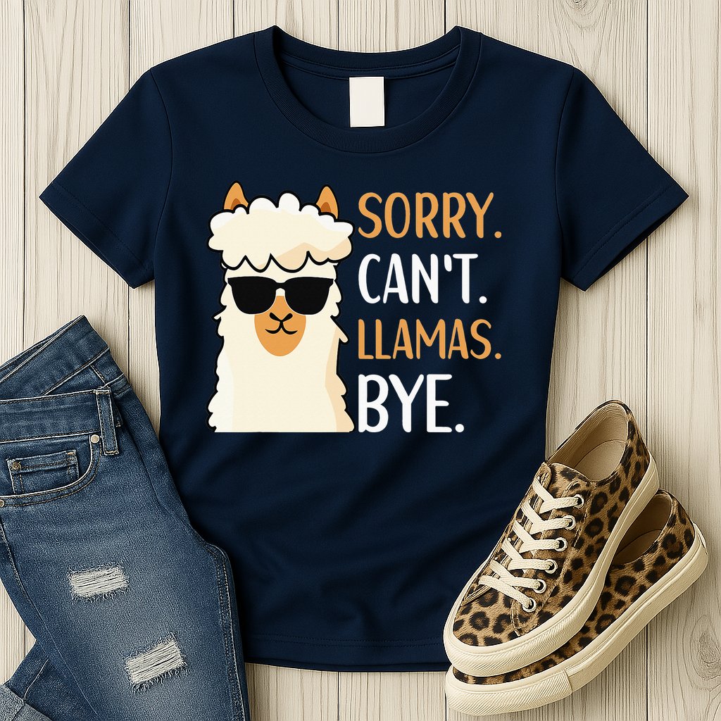 Sorry Can't Alpacas Bye LLama Apparel Womens T-Shirt