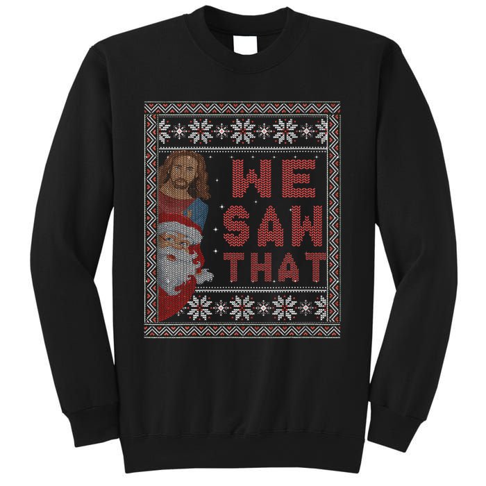 Santa Claus And Jesus Christ We Saw That For Christmas Sweatshirt