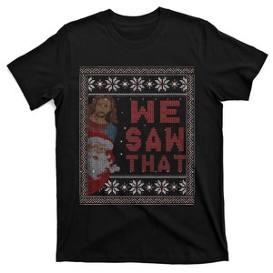 Santa Claus And Jesus Christ We Saw That For Christmas T-Shirt