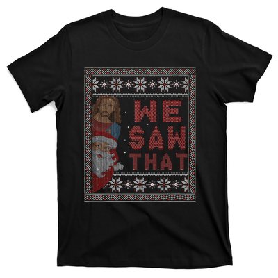 Santa Claus And Jesus Christ We Saw That For Christmas T-Shirt