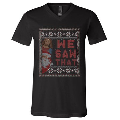 Santa Claus And Jesus Christ We Saw That For Christmas V-Neck T-Shirt