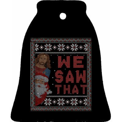 Santa Claus And Jesus Christ We Saw That For Christmas Ceramic Bell Ornament