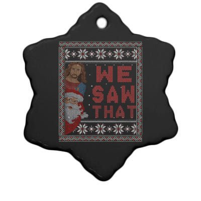 Santa Claus And Jesus Christ We Saw That For Christmas Ceramic Star Ornament