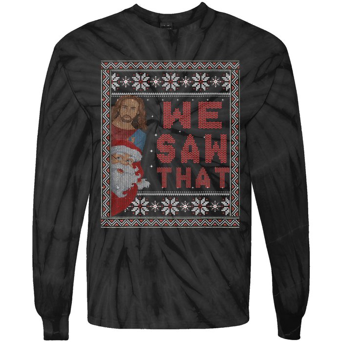 Santa Claus And Jesus Christ We Saw That For Christmas Tie-Dye Long Sleeve Shirt