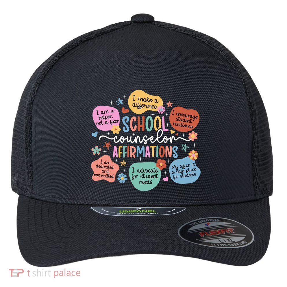 School Counselor Affirmations School Counseling Flexfit Unipanel Trucker Cap